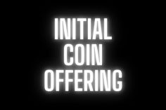 ICO (Initial Coin Offering)
