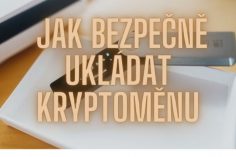 Jak bezpečně ukládat kryptoměnu