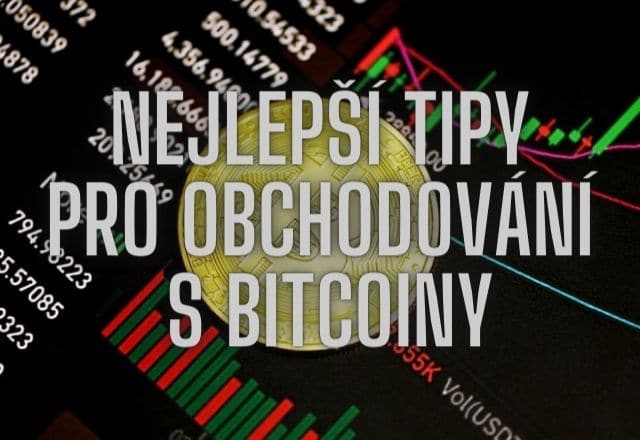 nejlepší tipy pro obchodování s bitcoiny