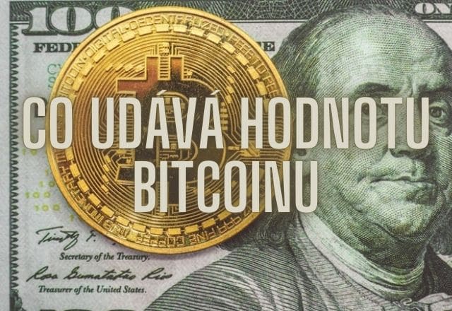 Co udává hodnotu bitcoinu