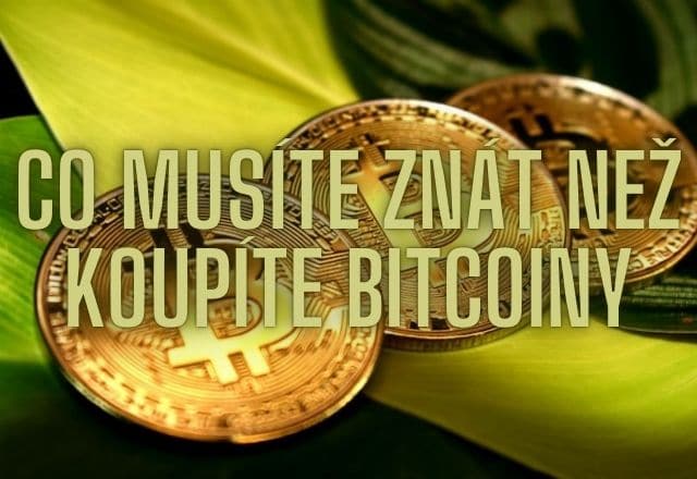 Co znát než koupíte bitcoiny