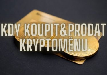 Kdy koupit a kdy prodat kryptoměnu